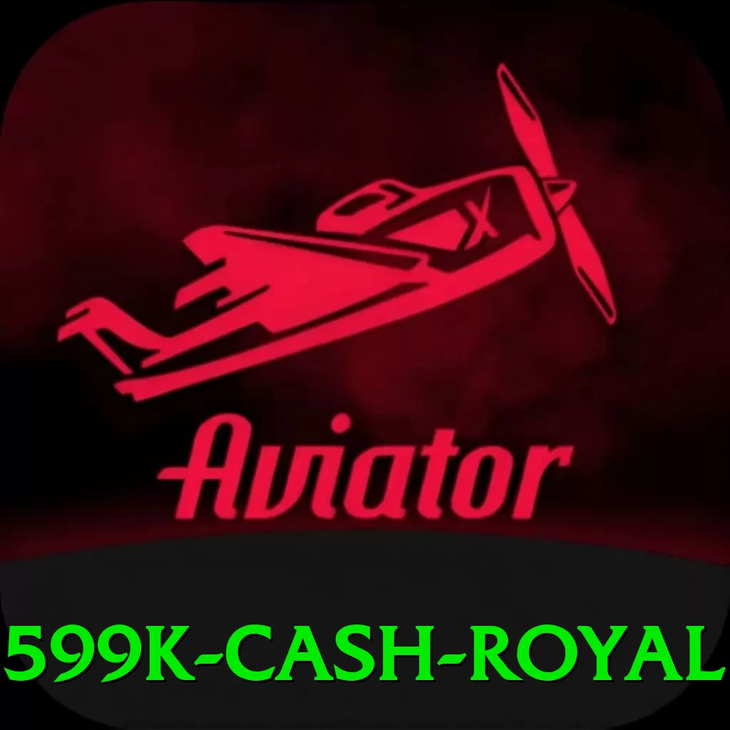 599k Cash Royal - app