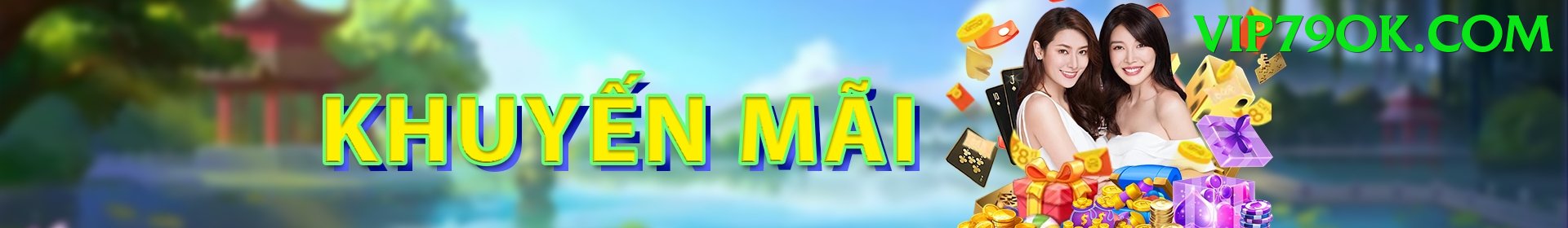 Khuyến Mãi Hấp Dẫn - vip79 - Game kinh dị